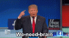 trump-we-need-brain-2.gif