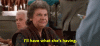 I'll have what she's having.gif