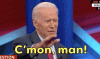 C'mon man Biden.gif